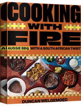 Cooking with Fire by Duncan Welgemoed paperback cookbook — front cover