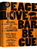 Peace, Love & Barbecue by Mike Mills & Amy Mills Tunnicliffe paperback cookbook — front cover