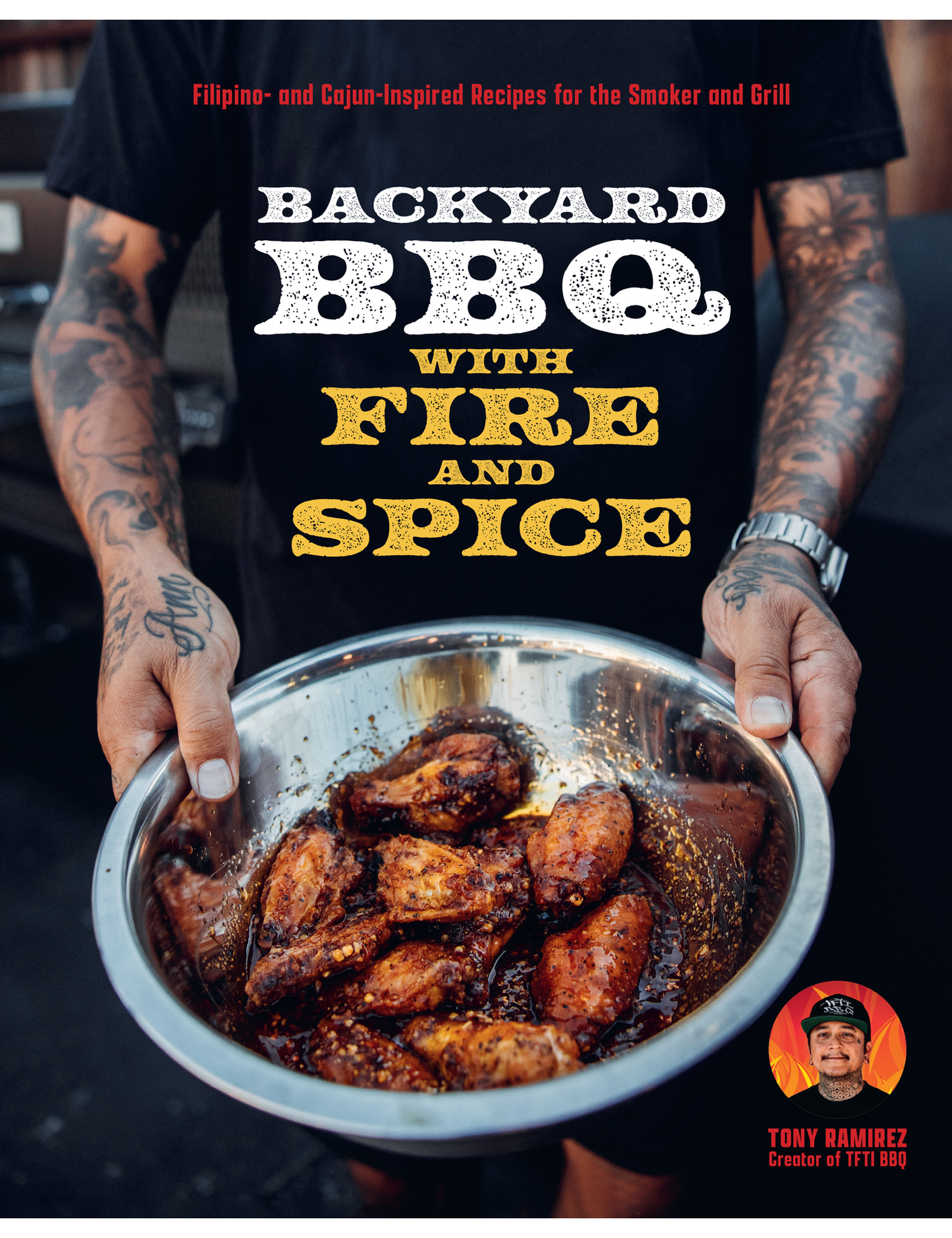 Backyard BBQ with Fire and Spice by Tony Ramirez hardback cookbook — front cover