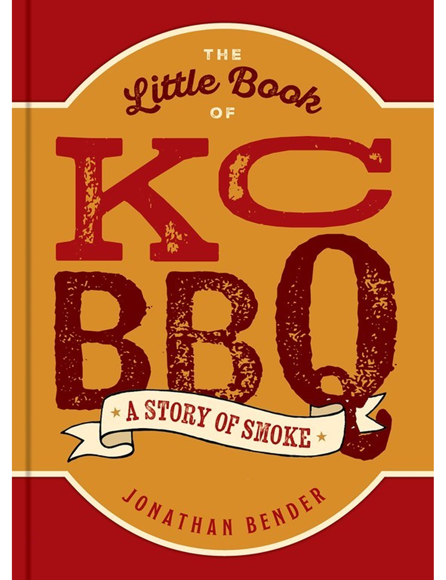 The Little Book of KC BBQ by Jonathan Bender hardback cookbook — front cover