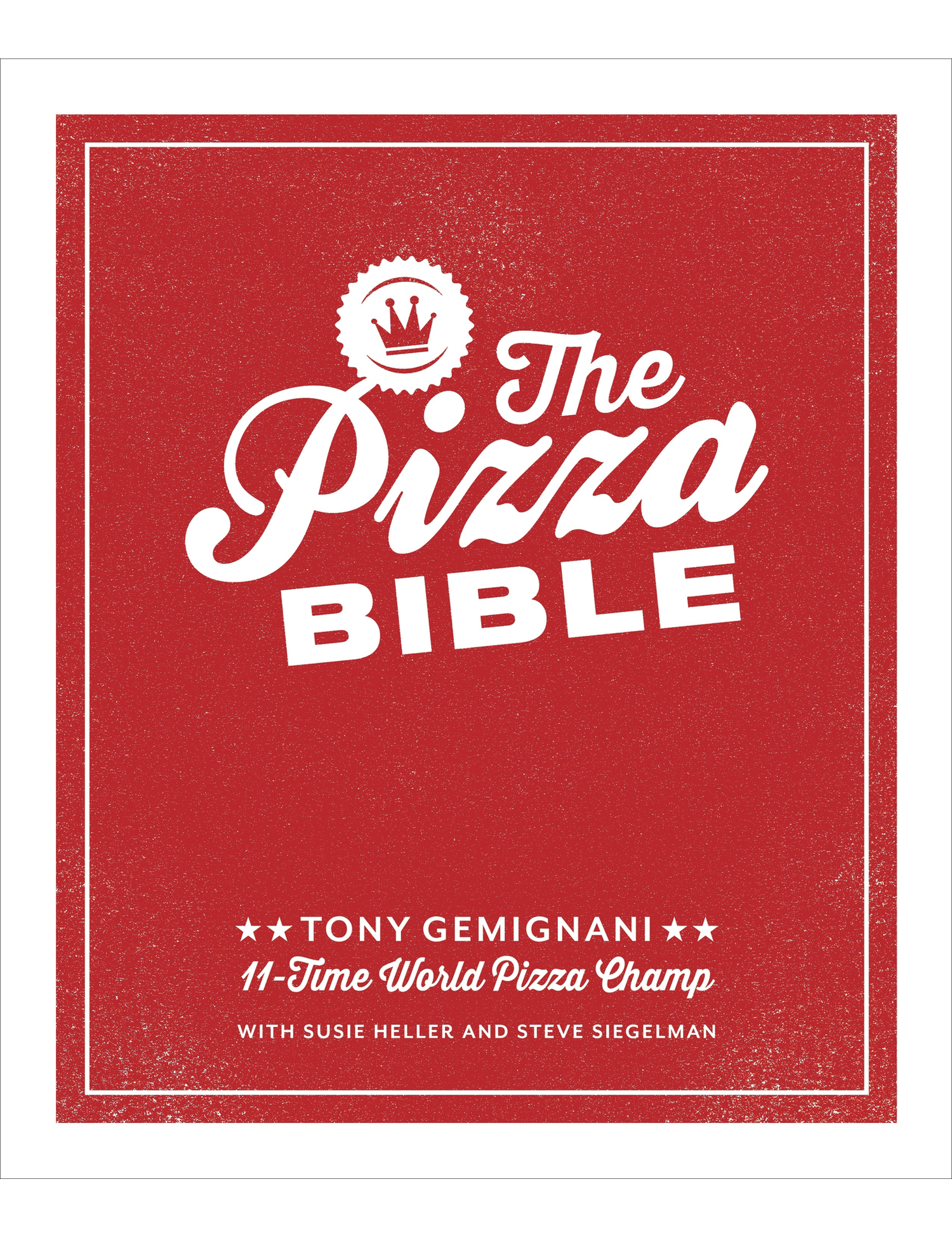 The Pizza Bible by Tony Gemignani hardback cookbook — front cover