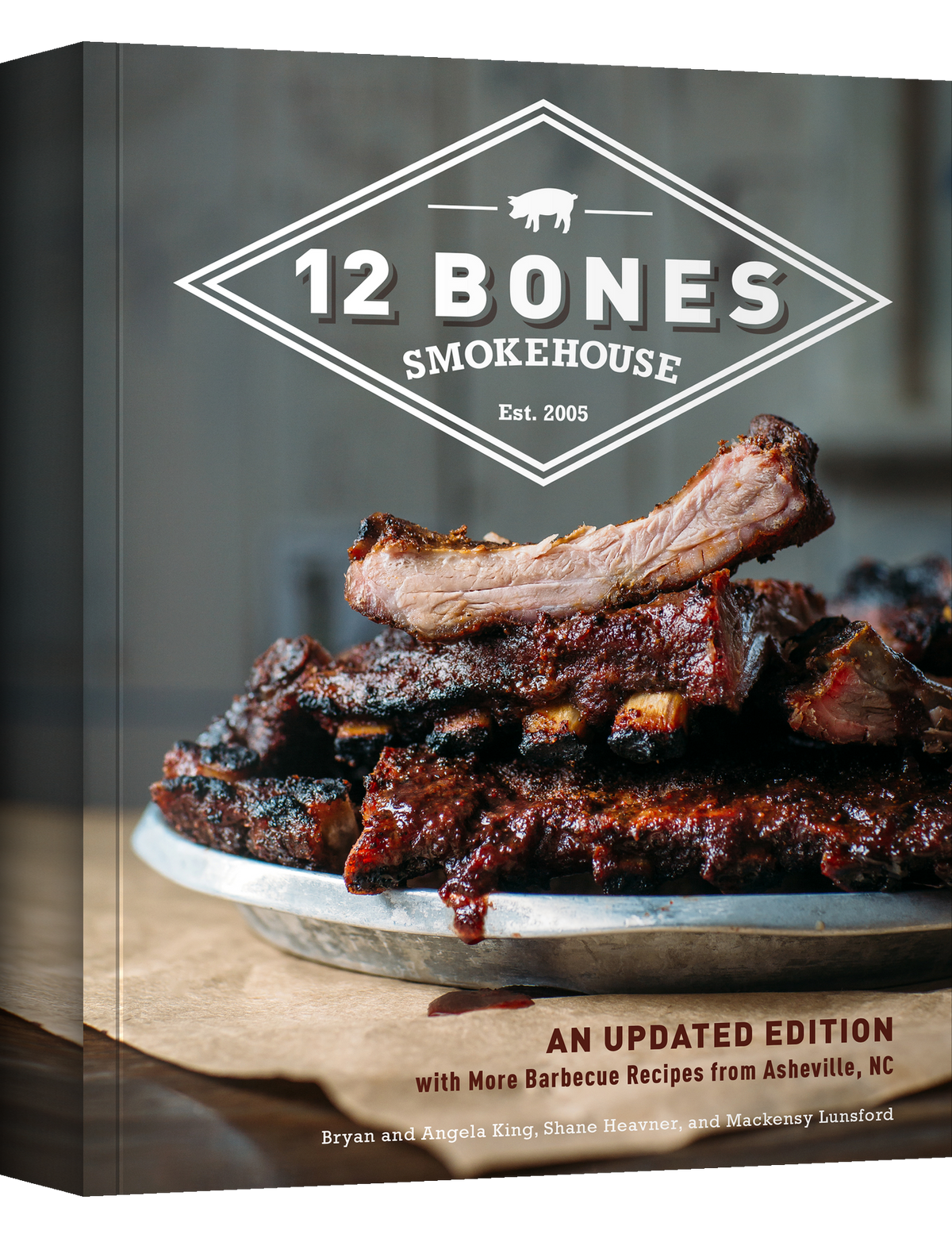 12 Bones Smokehouse by Bryan & Angela King hardback cookbook — front cover