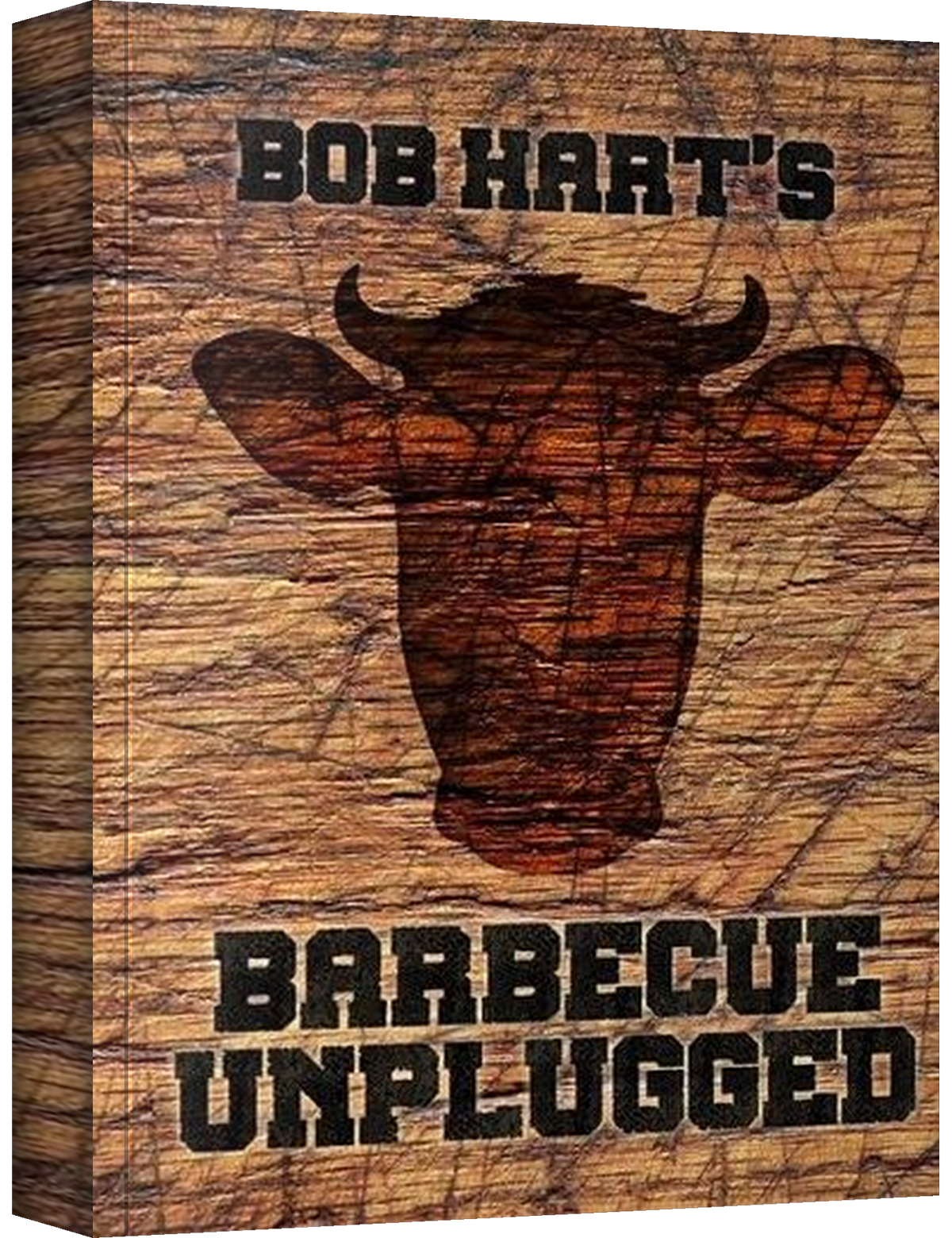 Bob Hart's Barbecue Unplugged by Bob Hart hardback cookbook — front cover