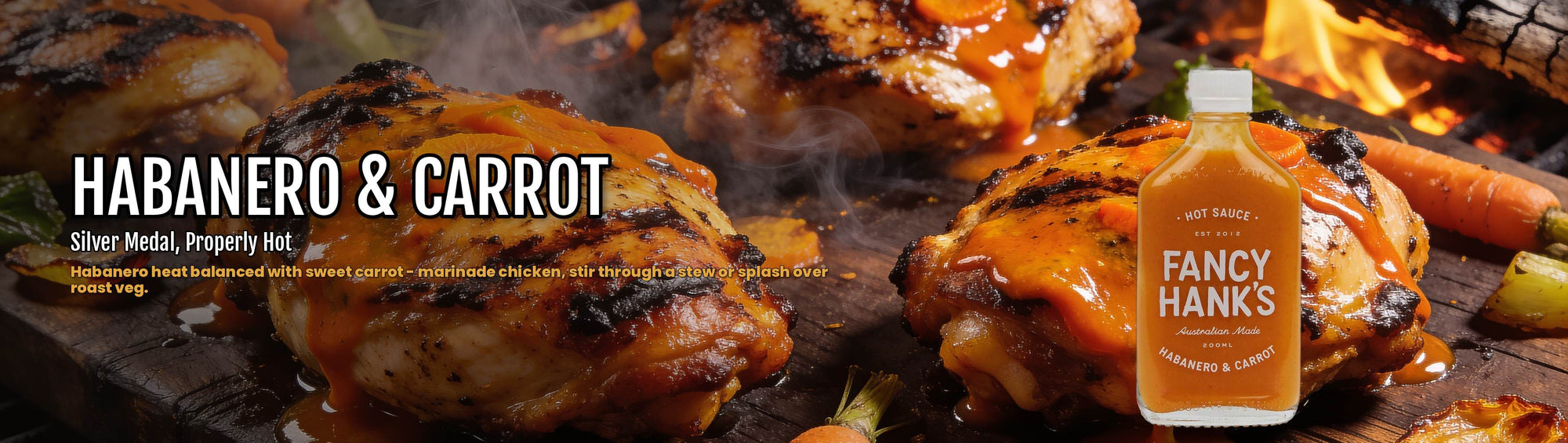 Fancy Hank's Habanero & Carrot Hot Sauce banner - grilled chicken thighs glazed with habanero carrot sauce