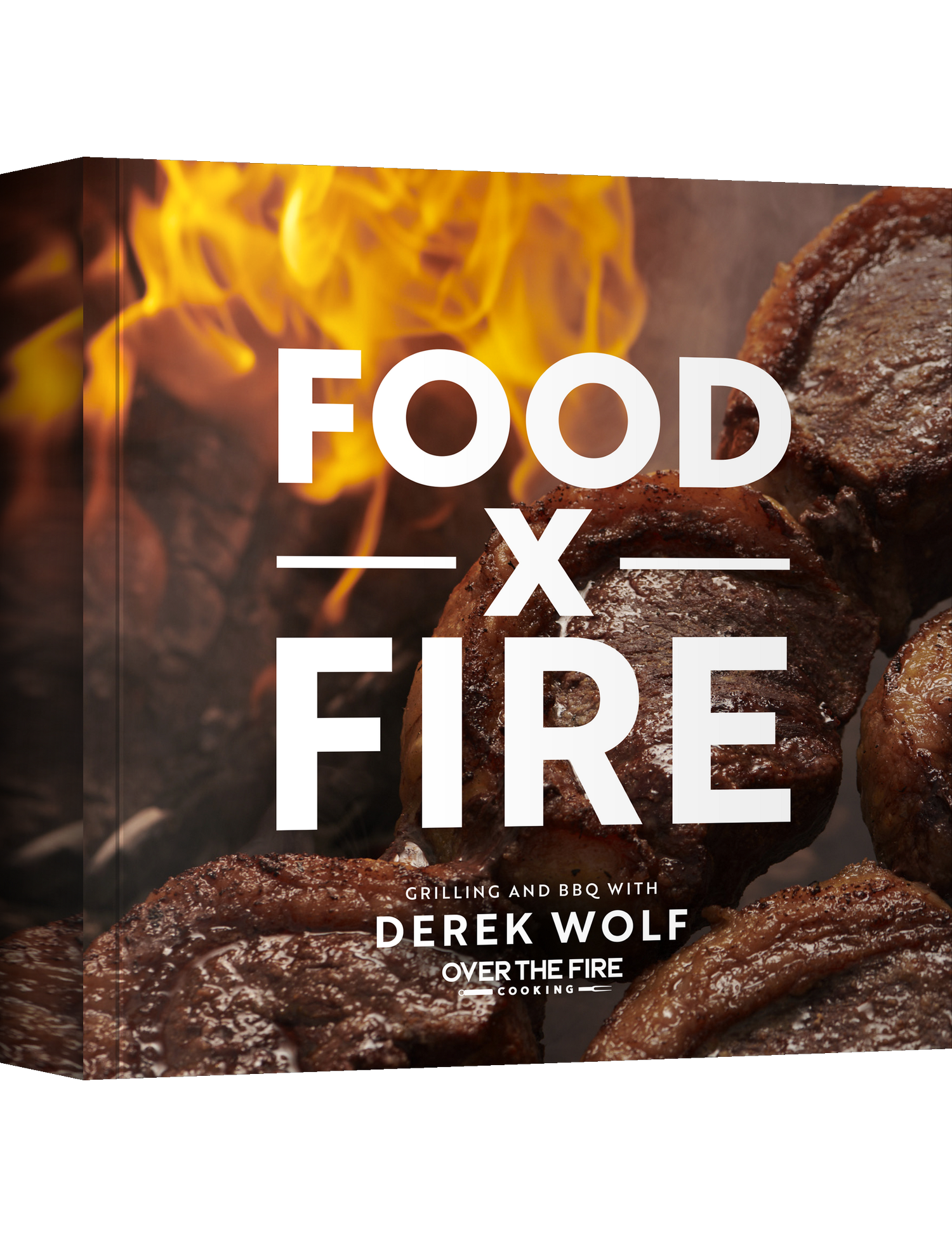 Food by Fire by Derek Wolf hardback cookbook — front cover styled Food x Fire