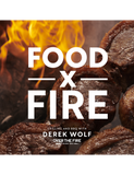 Food by Fire by Derek Wolf hardback cookbook — front cover styled Food x Fire