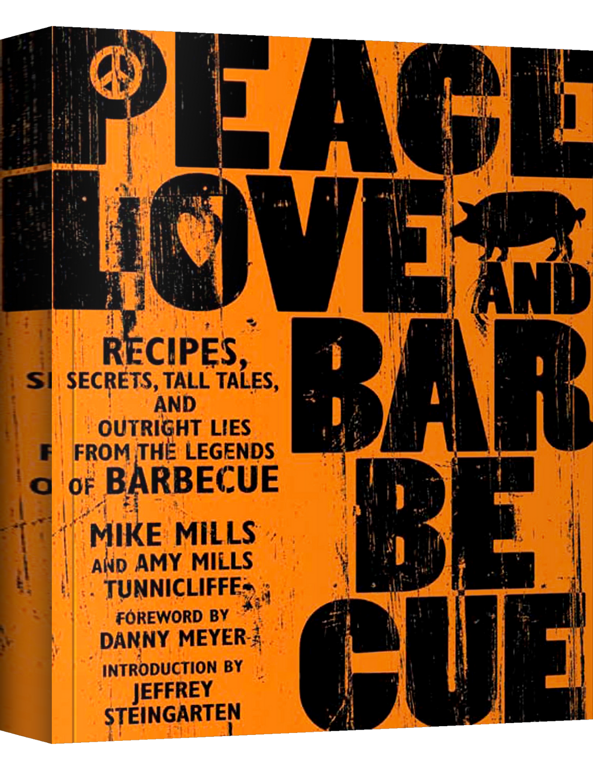 Peace, Love & Barbecue by Mike Mills & Amy Mills Tunnicliffe paperback cookbook — front cover