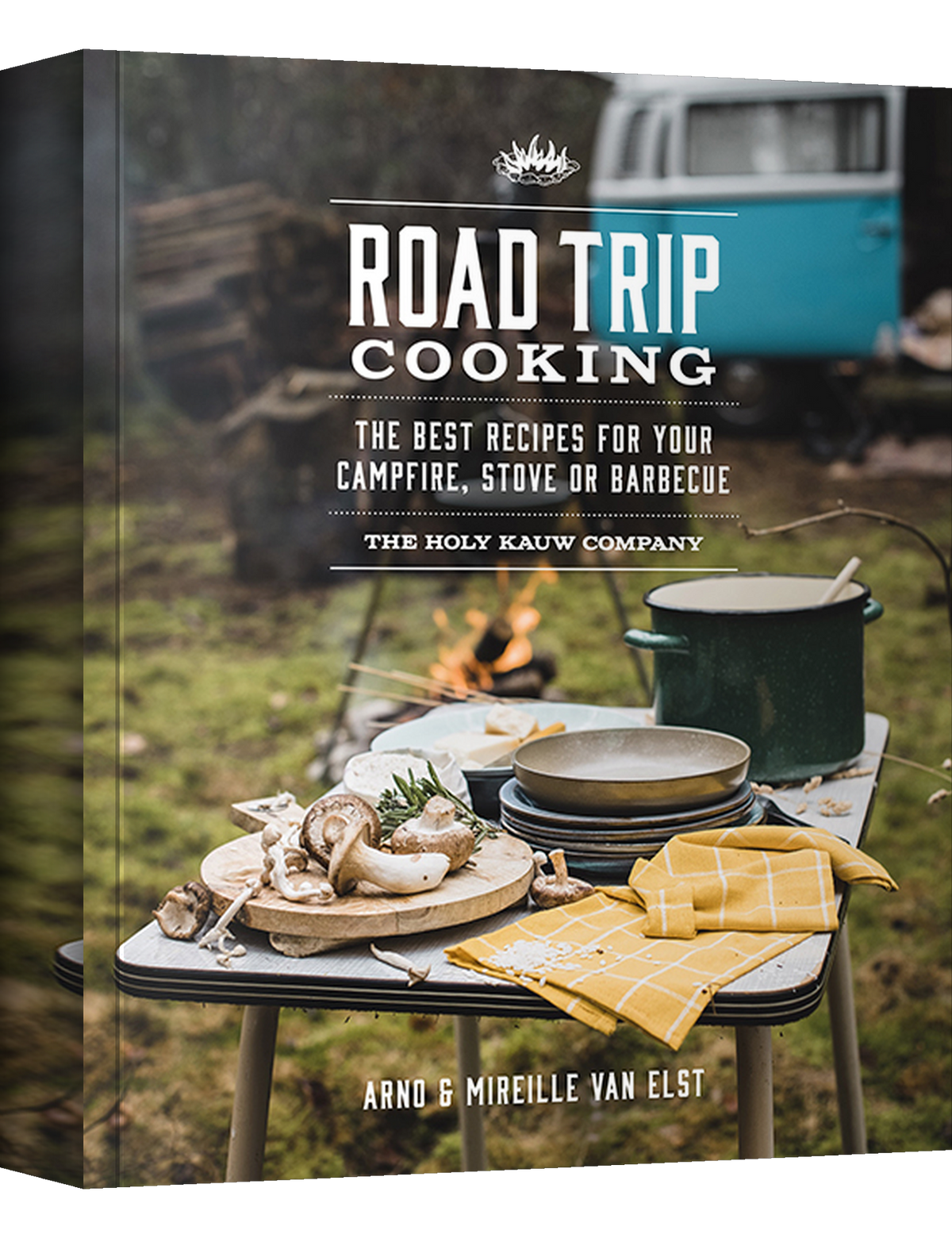 Road Trip Cooking by The Holy Kauw Company paperback cookbook — front cover