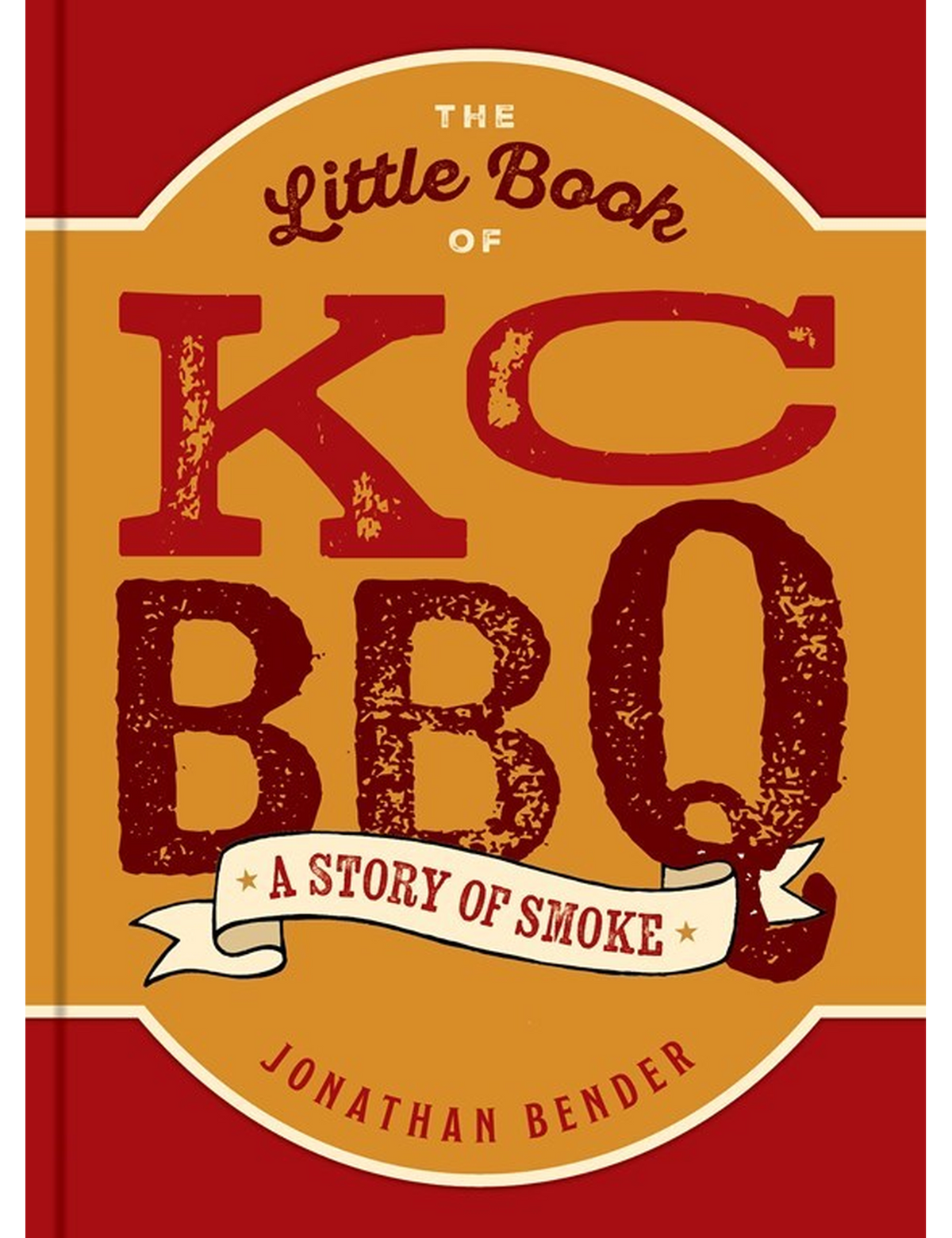 The Little Book of KC BBQ by Jonathan Bender hardback cookbook — front cover